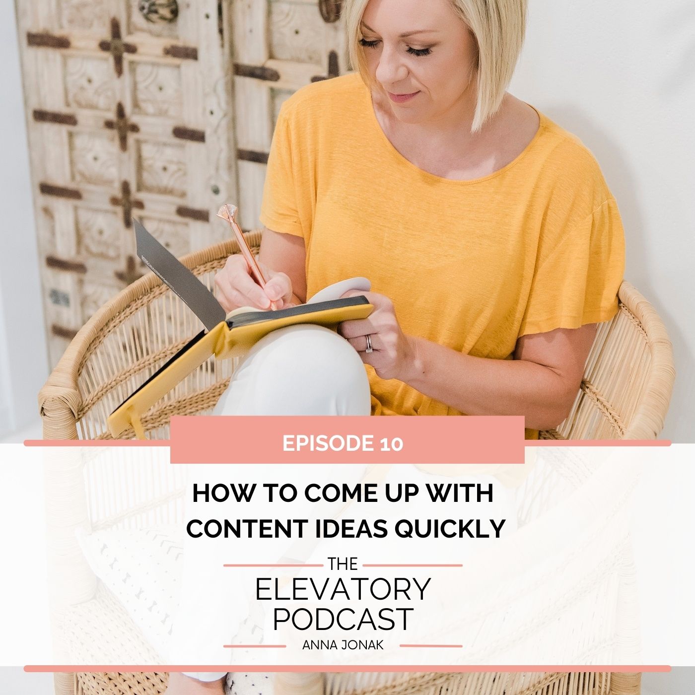 Ep10. How to come up with content ideas quickly!